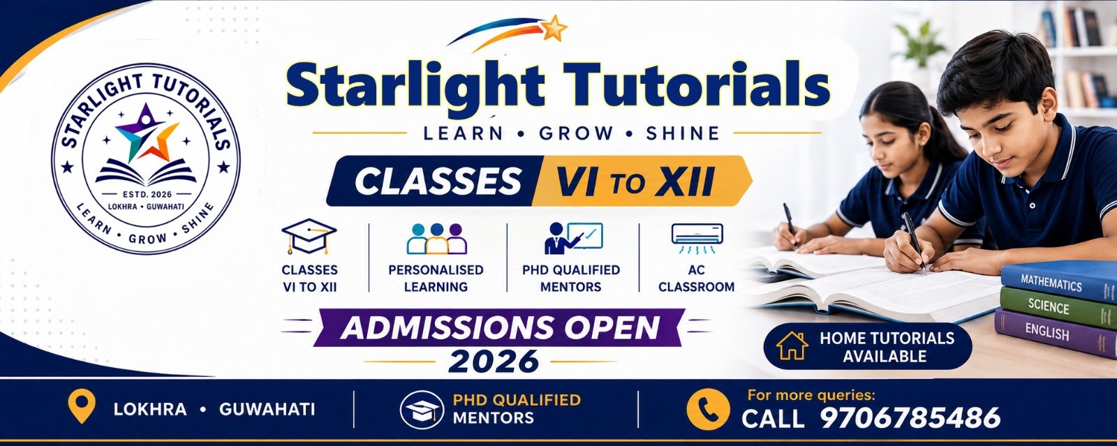 Starlight Tutorials — Admissions open 2026 for Classes VI to XII in Lokhra, Guwahati. Call 9706785486.